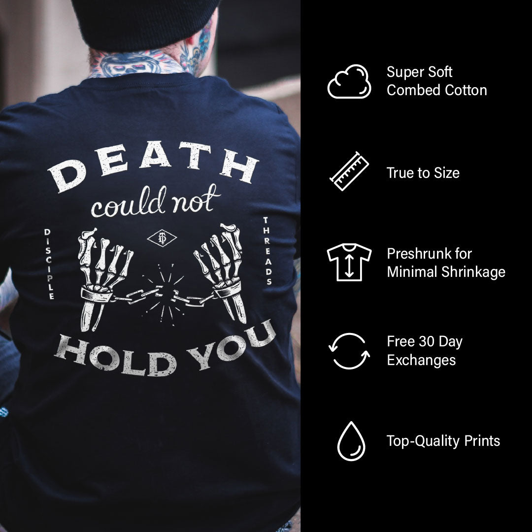 Death Could Not Hold You T-shirt