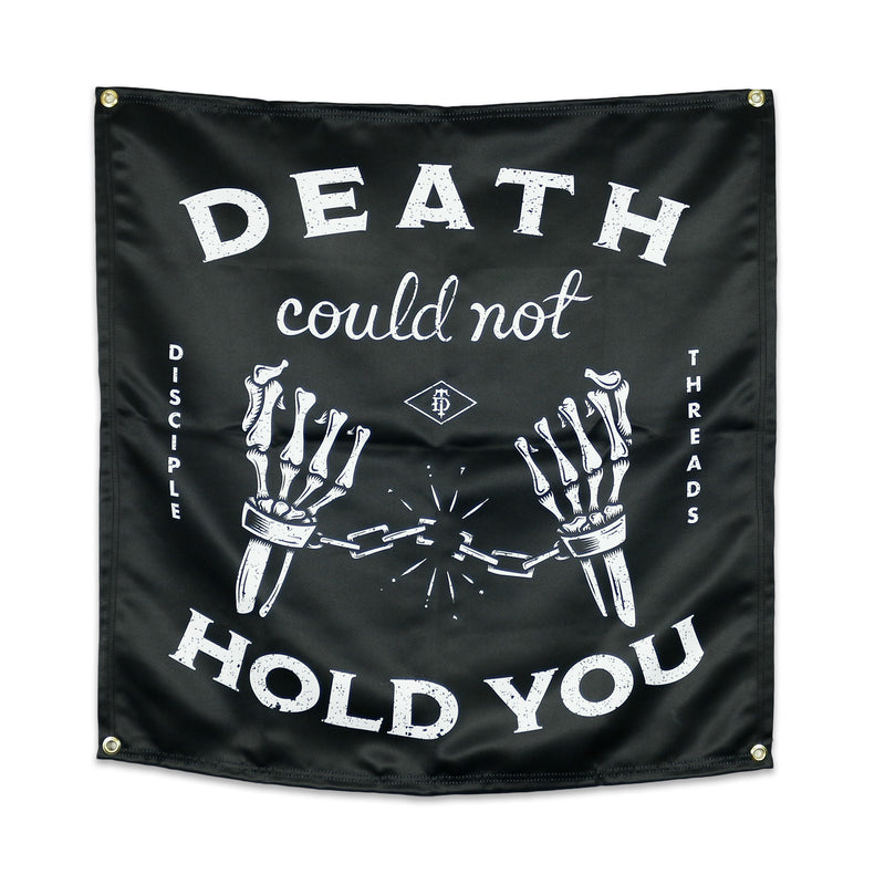 Death Could Not Hold You Wall Flag